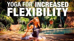 Yoga for Increased Flexibility